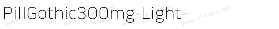 PillGothic300mg-Light字体转换