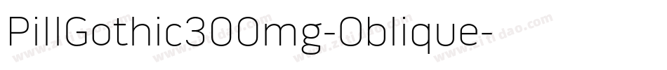 PillGothic300mg-Oblique字体转换