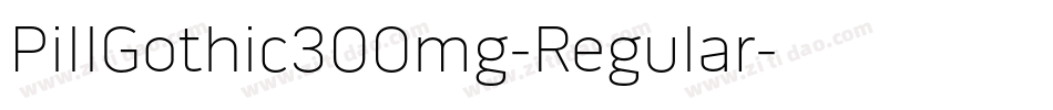 PillGothic300mg-Regular字体转换
