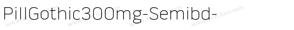 PillGothic300mg-Semibd字体转换