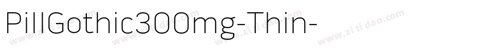PillGothic300mg-Thin字体转换