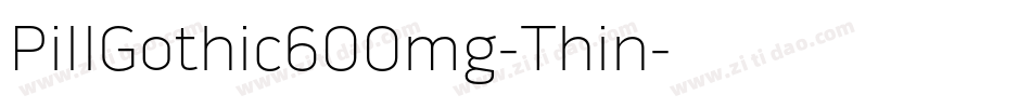 PillGothic600mg-Thin字体转换