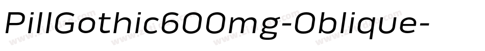 PillGothic600mg-Oblique字体转换