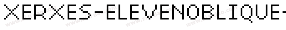 XERXES-ELEVENOBLIQUE字体转换