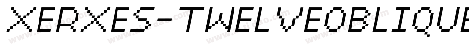XERXES-TWELVEOBLIQUE字体转换