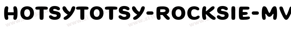 HotsyTotsy-Rocksie-MvB字体转换