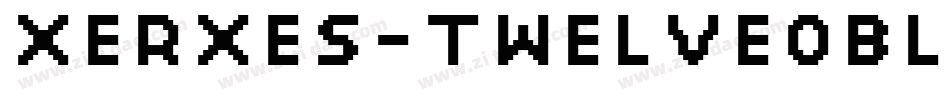XERXES-TWELVEOBLIQUE字体转换