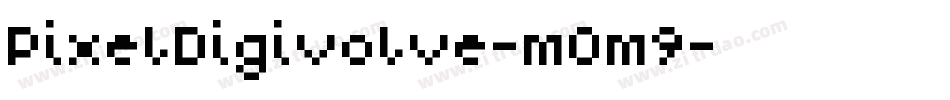 PixelDigivolve-mOm9字体转换