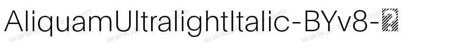 AliquamUltralightItalic-BYv8字体转换