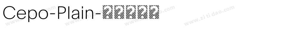 Cepo-Plain字体转换