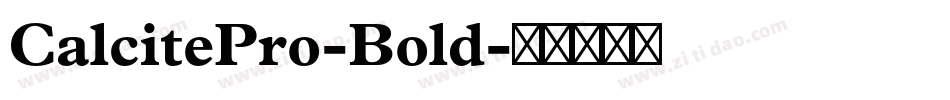 CalcitePro-Bold字体转换