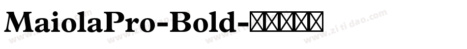MaiolaPro-Bold字体转换