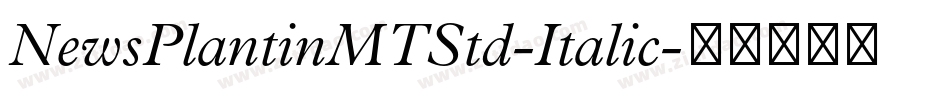 NewsPlantinMTStd-Italic字体转换