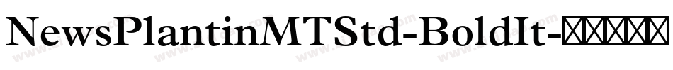 NewsPlantinMTStd-BoldIt字体转换
