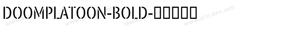 DoomPlatoon-Bold字体转换