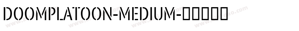 DoomPlatoon-Medium字体转换