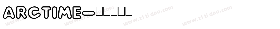 ArcTime字体转换