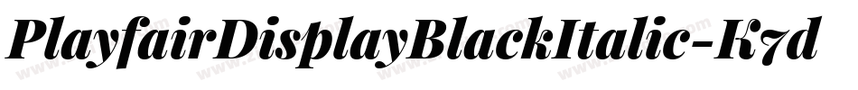 PlayfairDisplayBlackItalic-K7d4y字体转换