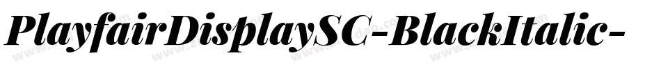 PlayfairDisplaySC-BlackItalic字体转换