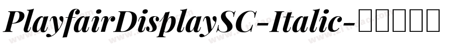 PlayfairDisplaySC-Italic字体转换