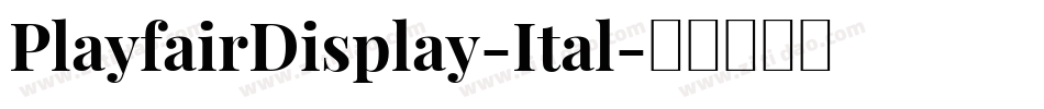 PlayfairDisplay-Ital字体转换