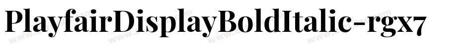 PlayfairDisplayBoldItalic-rgx7y字体转换