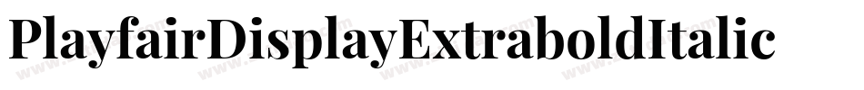 PlayfairDisplayExtraboldItalic-MVZaJ字体转换