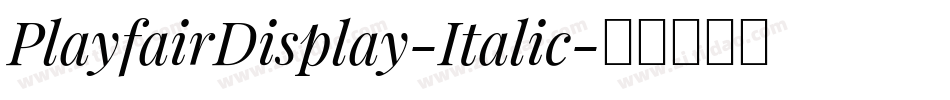 PlayfairDisplay-Italic字体转换