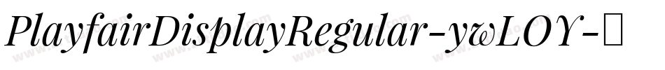PlayfairDisplayRegular-ywLOY字体转换