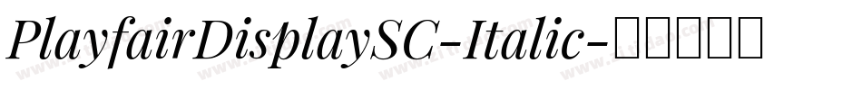PlayfairDisplaySC-Italic字体转换