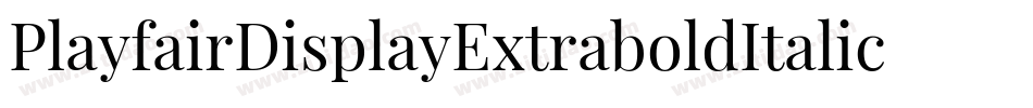 PlayfairDisplayExtraboldItalic-MVZaJ字体转换