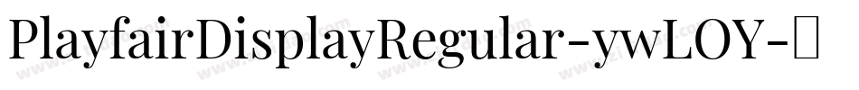PlayfairDisplayRegular-ywLOY字体转换