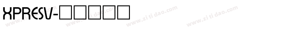 XPRESV字体转换