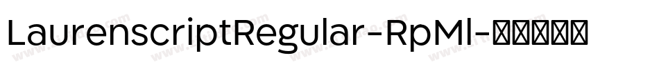 LaurenscriptRegular-RpMl字体转换