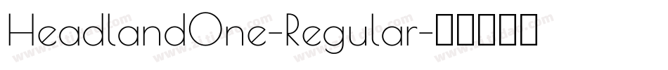 HeadlandOne-Regular字体转换