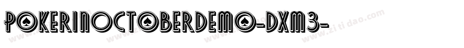 PokerInOctoberDemo-Dxm3字体转换