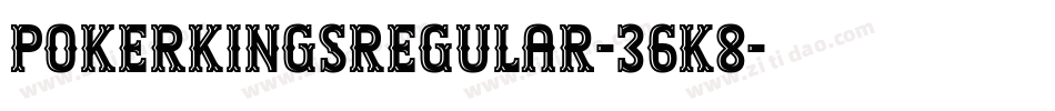 PokerKingsRegular-36K8字体转换
