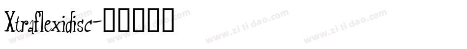 Xtraflexidisc字体转换