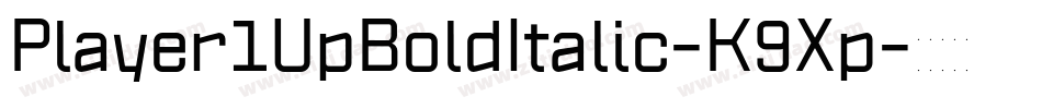 Player1UpBoldItalic-K9Xp字体转换