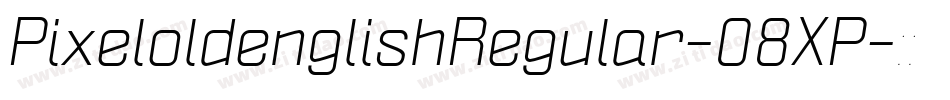 PixeloldenglishRegular-08XP字体转换