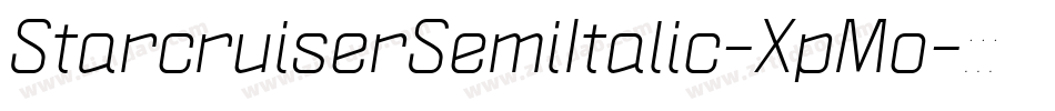 StarcruiserSemiItalic-XpMo字体转换 StarcruiserSemiItalic-XpMo字体转换