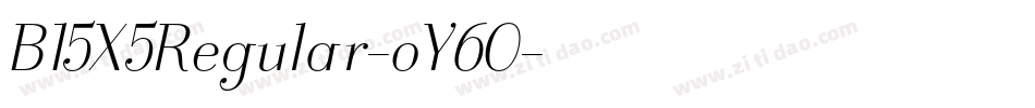 B15X5Regular-oY60字体转换