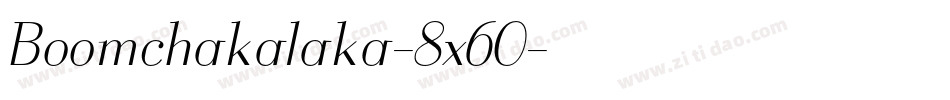 Boomchakalaka-8x60字体转换