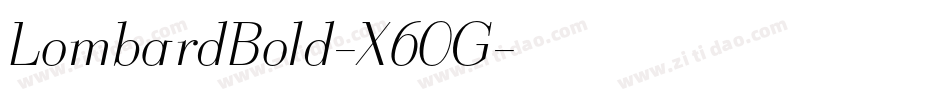 LombardBold-X60G字体转换