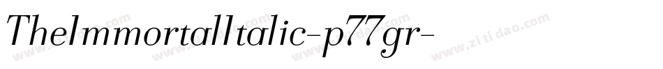 TheImmortalItalic-p77gr字体转换