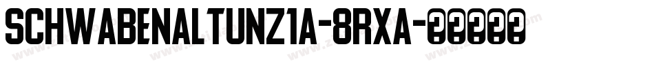 SchwabenAltUnz1a-8RXA字体转换
