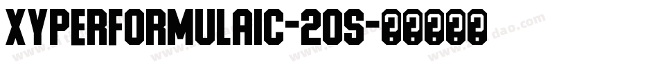 XYPERFORMULAIC-20S字体转换