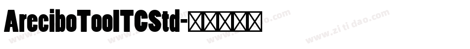 AreciboTooITCStd字体转换
