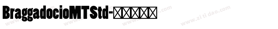 BraggadocioMTStd字体转换