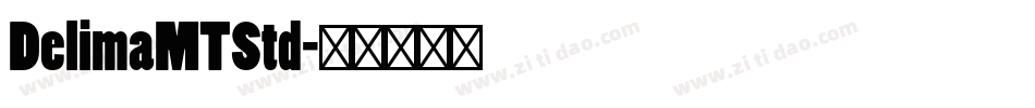 DelimaMTStd字体转换